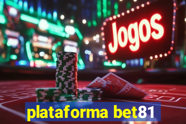 plataforma bet81